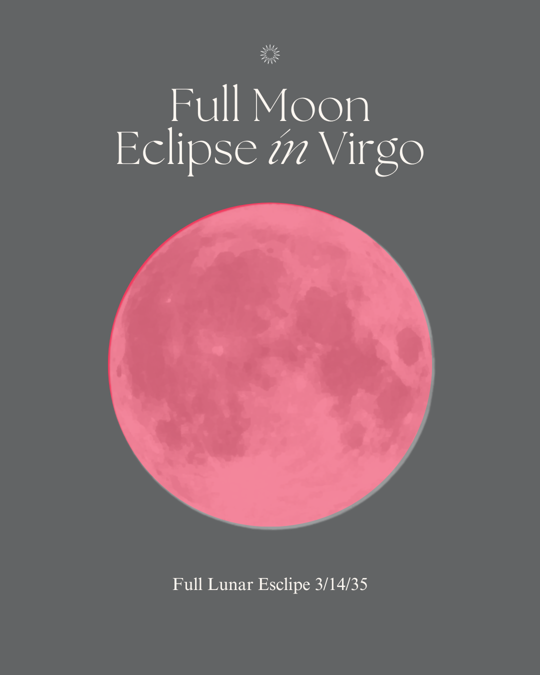 Full Moon Lunar Eclipse in Virgo – No More Hiding. It’s Your Time to Rise