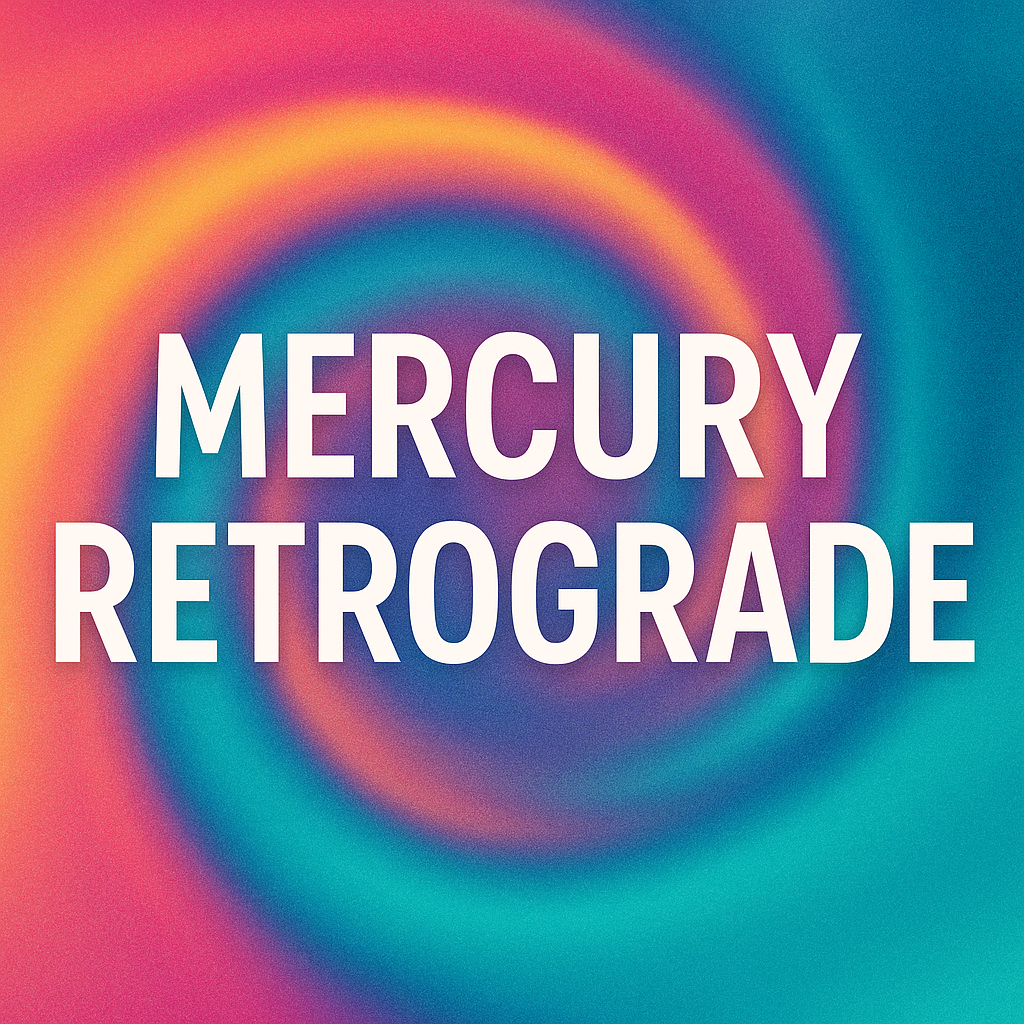 Mercury Retrograde Is Coming...