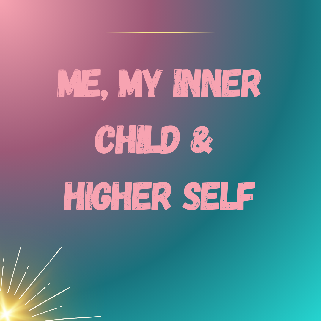 Me, My Inner Child & Higher Self Course The Rising Sun 723