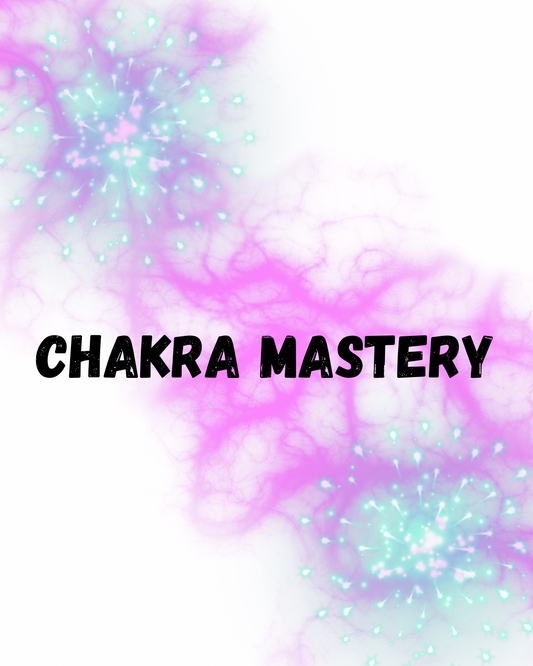Chakra Mastery – Align, Heal & Activate Your Energy